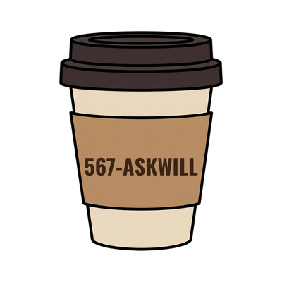567-ASKWILL on a coffee cup
